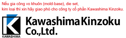 KAWASHIMA KINZOKU CO.,LTD.